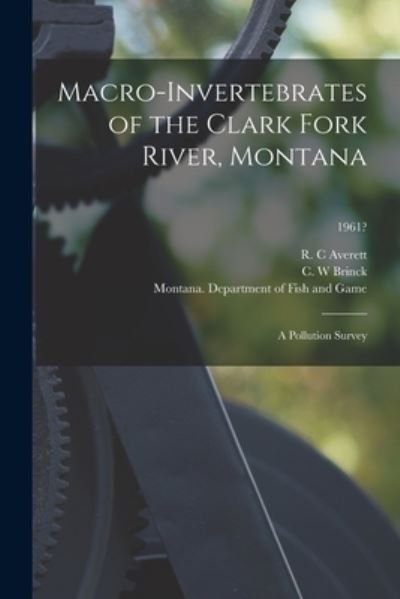 Cover for R C Averett · Macro-invertebrates of the Clark Fork River, Montana (Pocketbok) (2021)