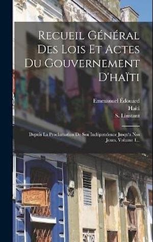 Cover for Haiti · Recueil Général des Lois et Actes du Gouvernement D'haïti (Bok) (2022)