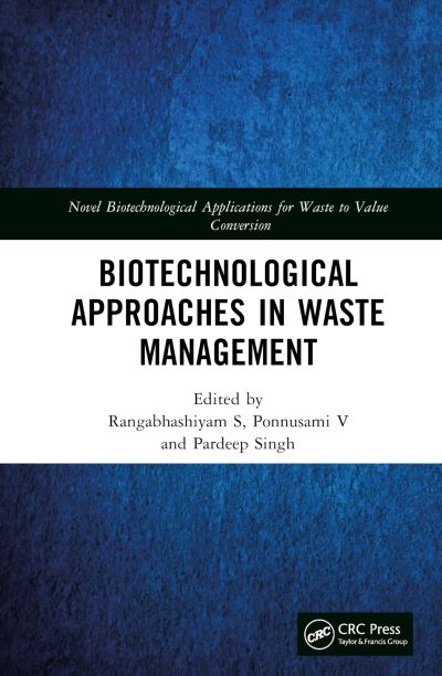 Cover for Rangabhashiyam S · Biotechnological Approaches in Waste Management - Novel Biotechnological Applications for Waste to Value Conversion (Hardcover Book) (2022)