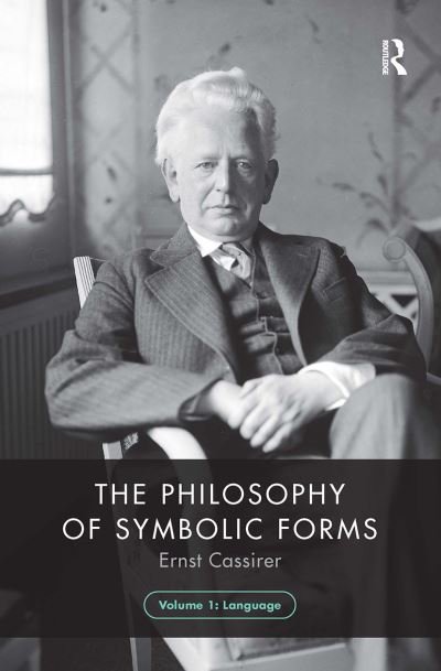Cover for Ernst Cassirer · The Philosophy of Symbolic Forms, Volume 1: Language - The Philosophy of Symbolic Forms (Paperback Bog) (2023)