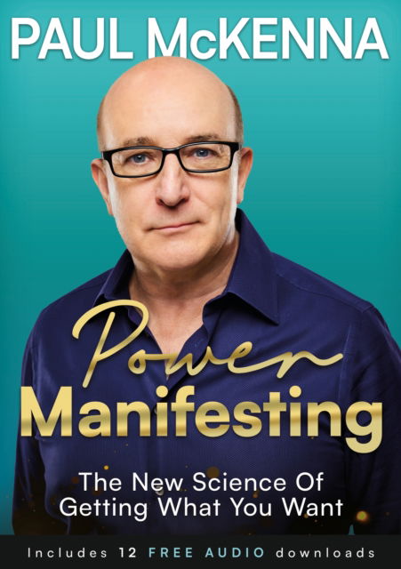 Power Manifesting: The New Science of Getting What You Want - Paul McKenna - Books - Headline Publishing Group - 9781035428298 - January 2, 2025