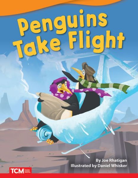 Penguins Take Flight - Joe Rhatigan - Books - TEACHER CREATED MATERIALS - 9781087601298 - May 2, 2022