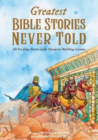 Cover for Trever J Ehrlich · Greatest Bible Stories Never Told (Paperback Book) (2022)