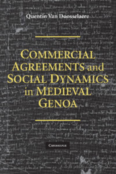 Cover for Doosselaere, Quentin van  van (Nuffield College, Oxford) · Commercial Agreements and Social Dynamics in Medieval Genoa (Pocketbok) (2012)