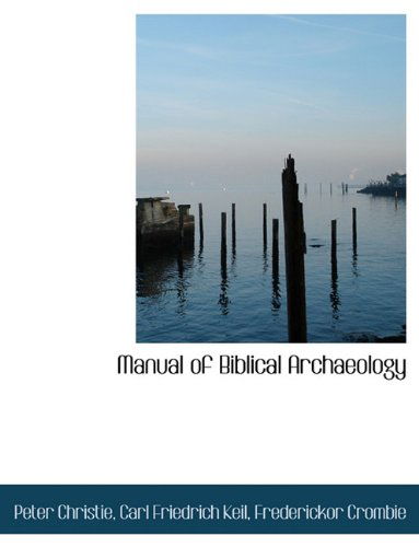 Cover for Peter Christie · Manual of Biblical Archaeology (Hardcover Book) (2009)