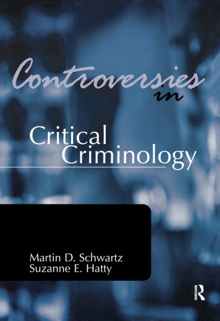 Controversies in Critical Criminology (Hardcover Book) (2017)