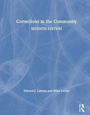 Cover for Latessa, Edward J. (University of Cincinnati, USA) · Corrections in the Community (Hardcover Book) (2019)