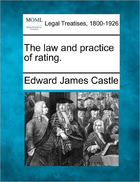Cover for Edward James Castle · The Law and Practice of Rating. (Taschenbuch) (2010)
