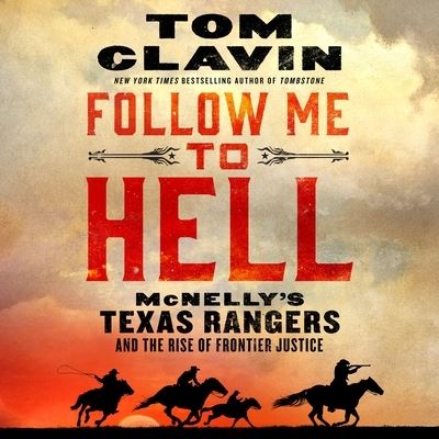 Follow Me to Hell - Tom Clavin - Muzyka - MacMillan Audio - 9781250878298 - 4 kwietnia 2023