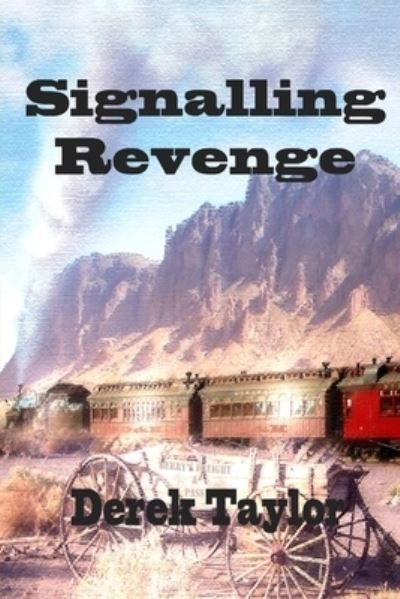 Cover for Derek Taylor · Signalling Revenge (Bok) (2012)