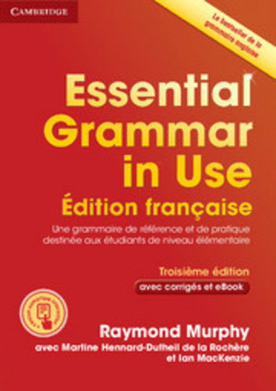 Essential Grammar in Use Book with Answers and Interactive ebook French Edition - Grammar in Use - Raymond Murphy - Bøger - Cambridge University Press - 9781316505298 - 5. maj 2016