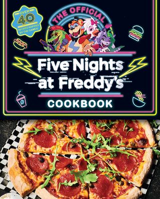 Five Nights at Freddy's Cook Book - Five Nights at Freddy's - Scott Cawthon - Kirjat - Scholastic US - 9781338851298 - tiistai 24. lokakuuta 2023