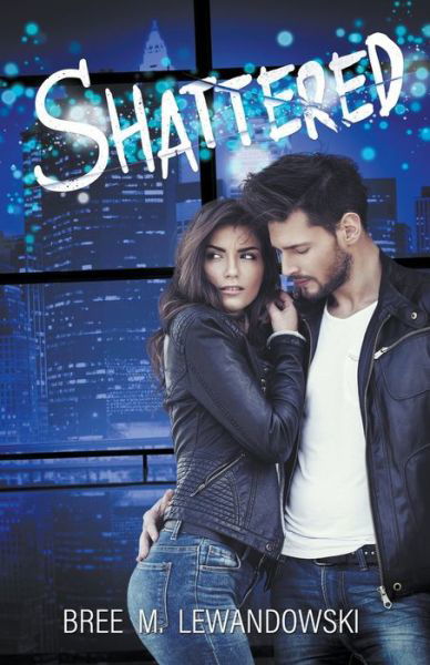 Cover for Bree M Lewandowski · Shattered (Paperback Book) (2019)