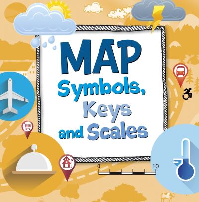 Cover for Susan Ahmadi Hansen · Map Symbols, Keys and Scales - On the Map (Pocketbok) (2024)