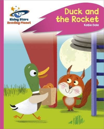Cover for Katie Dale · Reading Planet - Duck and the Rocket - Pink C: Rocket Phonics - Rising Stars Reading Planet (Paperback Book) (2022)