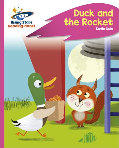 Cover for Katie Dale · Reading Planet - Duck and the Rocket - Pink C: Rocket Phonics - Rising Stars Reading Planet (Taschenbuch) (2022)