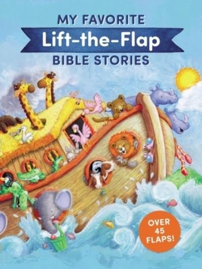 Cover for Thomas Nelson · My Favorite Lift-the-Flap Bible Stories (Board book) (2022)