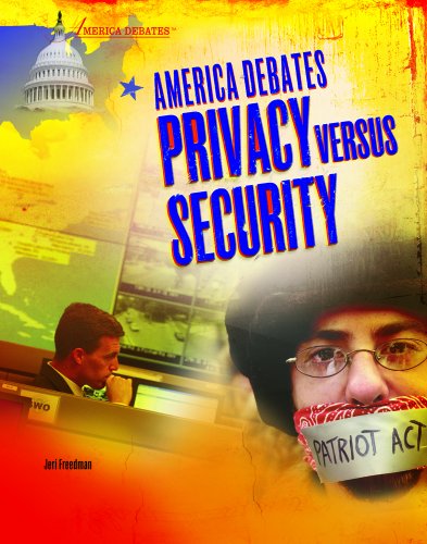 Cover for Jeri Freedman · America Debates Privacy Versus Security (Hardcover Book) (2007)