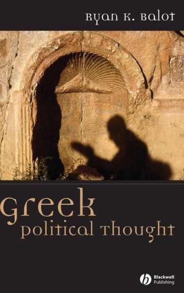 Cover for Balot, Ryan K. (University of Toronto) · Greek Political Thought - Ancient Cultures (Hardcover Book) (2005)