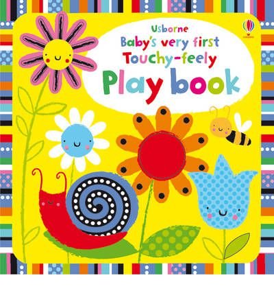 Baby's Very First Touchy-Feely Playbook - Baby's Very First Books - Fiona Watt - Książki - Usborne Publishing Ltd - 9781409524298 - 1 października 2011