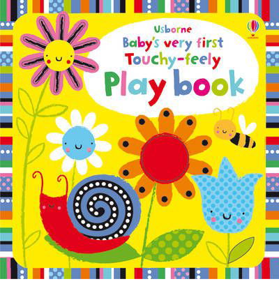 Baby's Very First Touchy-Feely Playbook - Baby's Very First Books - Fiona Watt - Livros - Usborne Publishing Ltd - 9781409524298 - 1 de outubro de 2011