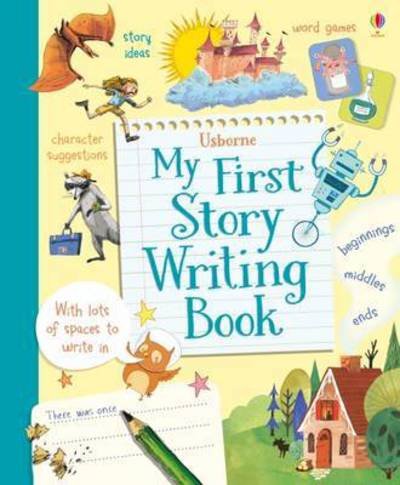 My First Story Writing Book - Louie Stowell - Bøker - Usborne Publishing Ltd - 9781409582298 - 1. august 2015