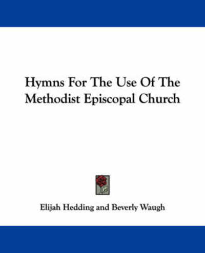 Cover for Hedding Elijah Hedding · Hymns for the Use of the Methodist Episcopal Church (Paperback Book) (2007)