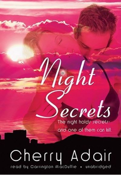 Night Secrets - Cherry Adair - Muzyka - Blackstone Audiobooks - 9781433255298 - 30 grudnia 2008