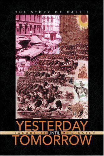 Cover for Jacquelyn Mcgloster · Yesterday Until Tomorrow (Hardcover Book) (2008)