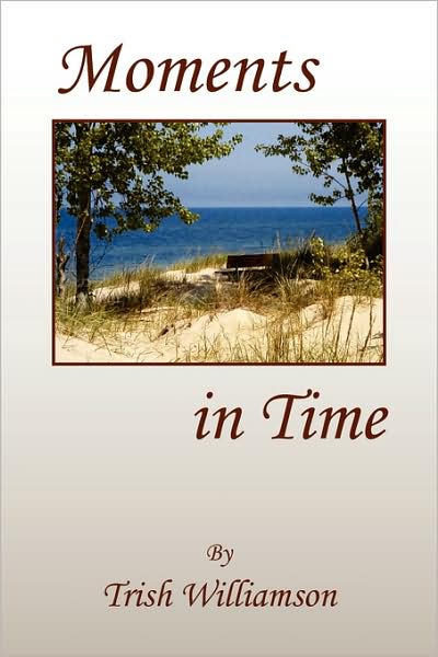 Cover for Trish Williamson · Moments in Time (Paperback Bog) (2009)