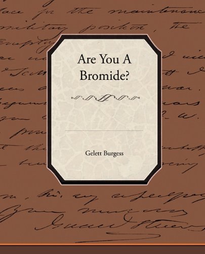 Cover for Gelett Burgess · Are You a Bromide? (Pocketbok) (2009)