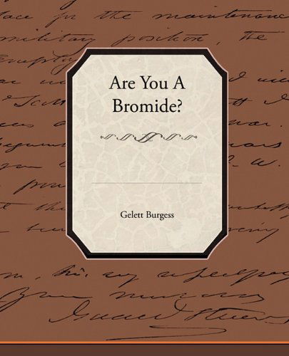 Cover for Gelett Burgess · Are You a Bromide? (Paperback Book) (2009)