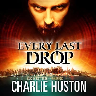 Cover for Charlie Huston · Every Last Drop (CD) (2013)