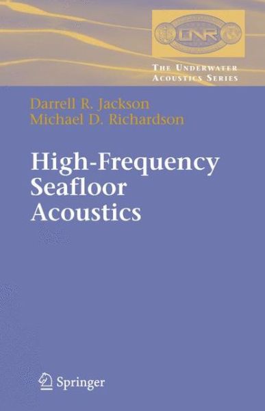 Cover for Darrell Jackson · High-Frequency Seafloor Acoustics - The Underwater Acoustics Series (Paperback Book) [Softcover reprint of hardcover 1st ed. 2007 edition] (2010)