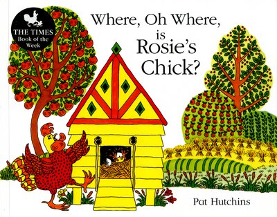 Cover for Pat Hutchins · Where, Oh Where, is Rosie's Chick? (Paperback Bog) (2016)