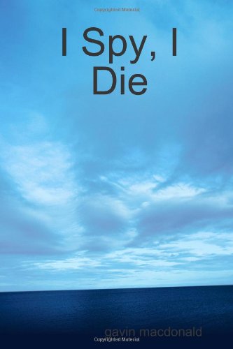 Cover for Gavin Macdonald · I Spy, I Die (Pocketbok) (2010)