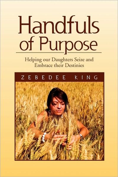 Cover for Zebedee King · Handfuls of Purpose (Taschenbuch) (2010)