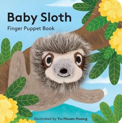 Baby Sloth: Finger Puppet Book - Chronicle Books - Kirjat - Chronicle Books - 9781452180298 - tiistai 13. elokuuta 2019