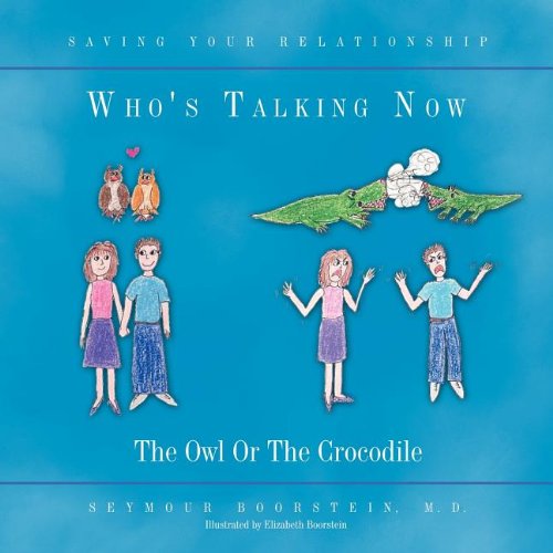 Cover for Seymour Boorstein M.D. · Who's Talking Now: The Owl Or The Crocodile (Paperback Book) (2011)