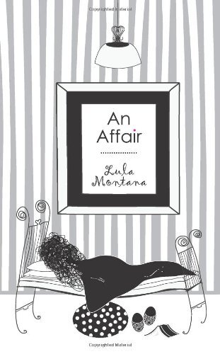 Cover for Lula Montana · An Affair (Paperback Book) (2011)