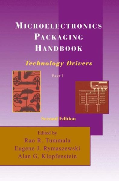 Microelectronics Packaging Handbook: Technology Drivers Part I - R.R. Tummala - Books - Springer-Verlag New York Inc. - 9781461368298 - October 23, 2012