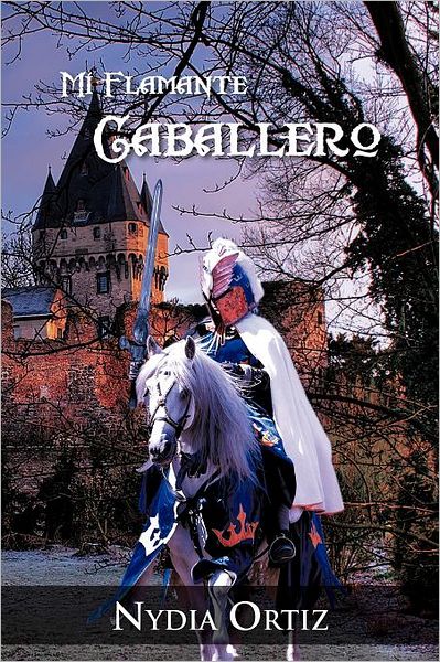 Cover for Nydia Ortiz · Mi Flamante Caballero (Paperback Bog) [Spanish edition] (2012)