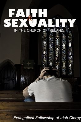 Cover for Efic Press · Faith and Sexuality in the Church of Ireland (Bog) (2012)