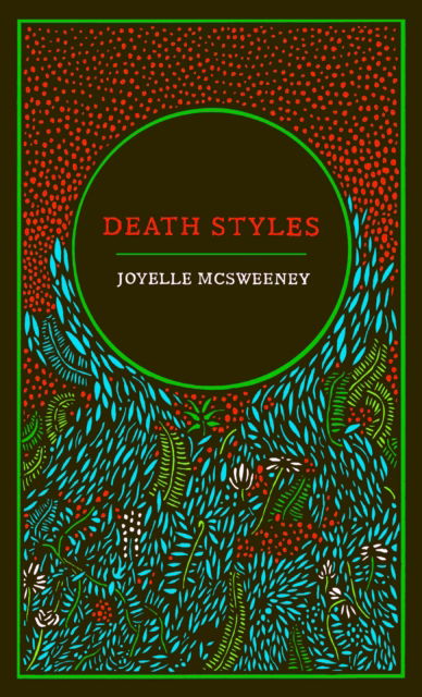 Cover for Joyelle McSweeney · Death Styles (Taschenbuch) (2024)