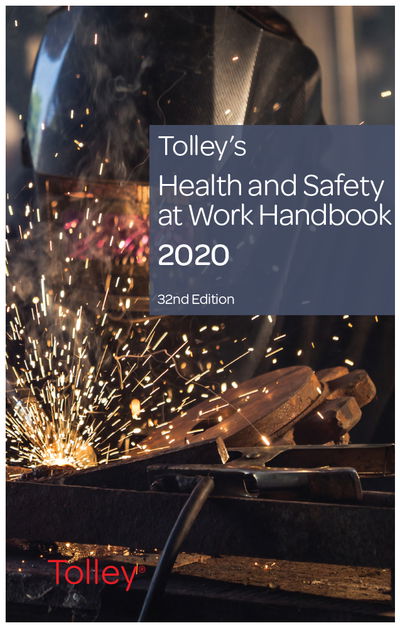 Cover for An expert team of lawyers and health and safety practitioners · Tolley's Health &amp; Safety at Work Handbook 2020 (Paperback Book) (2019)