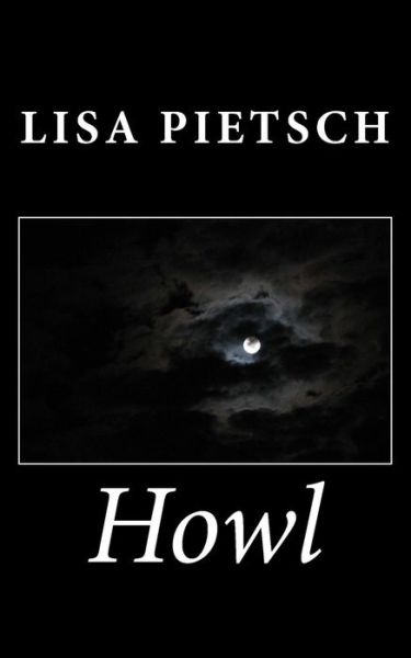 Cover for Lisa Pietsch · Howl (Paperback Book) (2012)