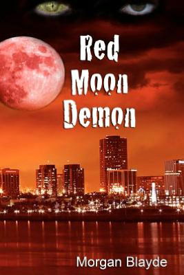 Cover for Morgan Blayde · Red Moon Demon (Volume 1) (Paperback Book) (2012)