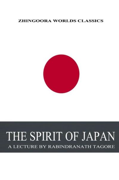 Cover for Sir Rabindranath Tagore · The Spirit of Japan (Paperback Book) (2012)