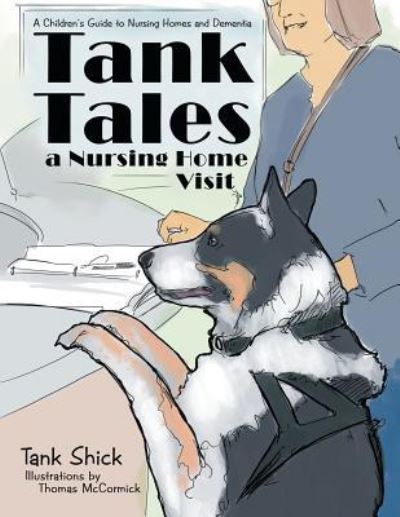 Cover for Tank Shick · Tank Tales-A Nursing Home Visit (Paperback Book) (2019)