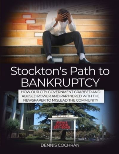 Dennis Cochran · Stockton's Path to Bankruptcy (Paperback Book) (2019)